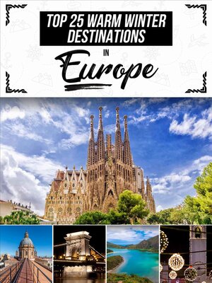 cover image of Top 25 Warm Winter Destinations in Europe